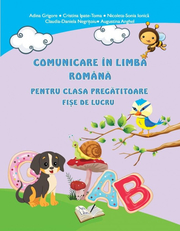 Comunicare în limba română pentru clasa pregătitoare. Fișe de lucru