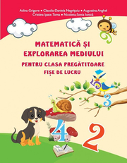 Matematică și explorarea mediului pentru clasa pregătitoare. Fișe de lucru