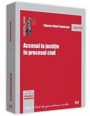 Accesul la justitie in procesul civil - Tiberiu-Vlad Patancius