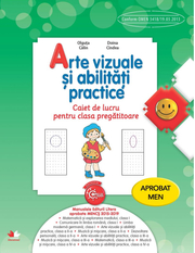 Arte vizuale si abilitati practice. Caiet de lucru pentru clasa pregatitoare - Olguta Calin, Doinea Cindea
