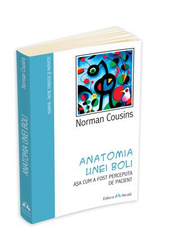 Anatomia unei boli asa cum a fost perceputa de pacient - Norman Cousins