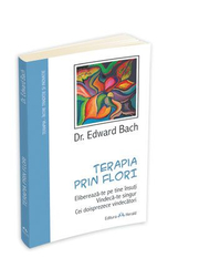 Terapia prin flori - Edward Bach