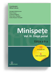 Minispete. Volumul III. Drept penal. Editia a II-a - Mihail Udroiu (coordonator), Georgina Bodoroncea, Rares Ciausu, Cristinel Ghigheci, Florin Doru Tohatan, Andra-Roxana Trandafir