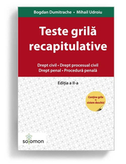 Teste grila recapitulative. Drept civil • Drept procesual civil • Drept penal • Procedura penala. Editia a II-a - Bogdan Dumitrache, Mihail Udroiu