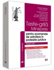 Teste-grila, minispete pentru examenele de admitere in profesiile juridice. Drept civil. Editia a 5-a