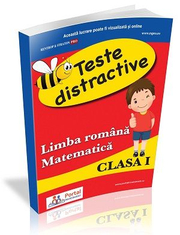 Teste distractive de Limba romana si Matematica pentru clasa I - Alina-Carmen Oncescu, Rodica Dinca