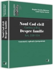 Noul Cod civil. Cartea a II-a, despre familie. Art. 258-534. Comentarii, explicatii si jurisprudenta (Bogdan Dumitru Moloman, Lazar Ciprian Ureche)