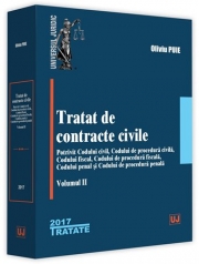 Tratat de contracte civile. Potrivit Codului civil, Codului de procedura civila, Codului fiscal, Codului de procedura fiscala, Codului penal si Codului de procedura penala. Volumul II (Oliviu Puie)