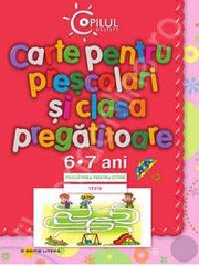 Carte pentru prescolari si clasa pregatitoare (6-7 ani)