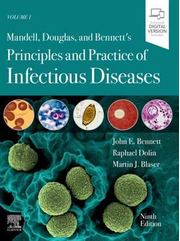Mandell, Douglas, and Bennett's Principles and Practice of Infectious Diseases - John E. Bennett, Raphael Dolin, Martin J. Blaser