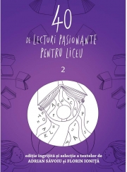 40 de lecturi pasionante pentru liceu. Vol. 2 - Adrian Savoiu, Florin Ionita