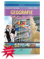 Caietul elevului. Geografie clasa a XII-a România. Europa – Uniunea Europeană – Probleme fundamentale