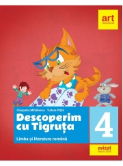 Descoperim cu Tigruta. Limba si literatura romana, pentru clasa a IV-a