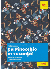 Clasa pregatitoare. Cu Pinocchio in vacanta! Activitati distractive - Cleopatra Mihailescu, Tudora Pitila, Camelia Coman, Crinela Grigorescu