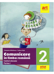 Comunicare in LIMBA ROMANA. Caiet de lucru. Clasa a II-a. Partea I - Cleopatra Mihailescu, Tudora Pitila