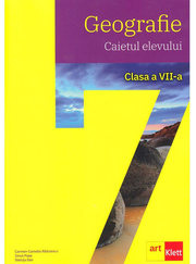 GEOGRAFIE. Clasa a VII-a. Caietul elevului - Carmen Camelia Radulescu, Ionut Popa, Steluta Dan