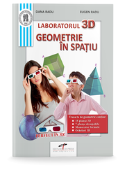 Laboratorul 3D. Geometrie in spatiu - Eugen Radu, Dana Radu