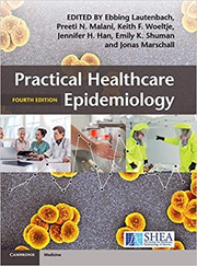 Practical Healthcare Epidemiology - Ebbing Lautenbach, Preeti N. Malani, Keith F. Woeltje, Jennifer H. Han, Emily K. Shuman, Jonas Marschall