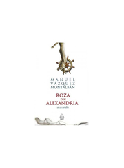 Roza din Alexandria - Manuel Vazquez Montalban