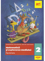 Matematica si explorarea mediului. Fise de lucru. Clasa a II-a - Daniela Berechet, Florian Berechet, Jeana Tita, Lidia Costache