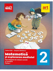 Matematica si explorarea mediului. Fise integrative de evaluare curenta si sumativa. Partea I. Clasa a II-a - Tudora Pitila, Cleopatra Mihailescu