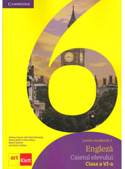 Limba moderna 1 - Engleza. Caietul elevului. Clasa a VI-a - Audrey Cowan, Clare Kennedy, Chiara Soldi, Ioana Tudose, Cristina Rusu, Diana Tudoran