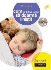 Cum sa-ti faci copilul sa doarma linistit - Deny Madeleine