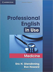 Professional English in Use Medicine - Eric Glendinning, Ron Howard