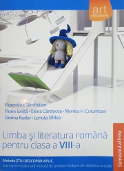 Limba si literatura romana - clasa a VIII-a partea a II-a ( metoda Stiu-Descopar-Aplic)