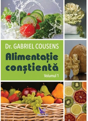 Alimentatia constienta - vol. 1+2 - Gabriel Cousens