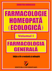 Farmacologie homeopata (ecologica) - Volumul I - Farmacologie generala - Dumitru Dobrescu