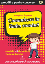 Culegere pregatire pentru concursuri. Comunicare in limba romana. Clasa pregatitoare - Georgiana Gogoescu