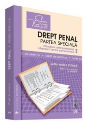 Drept penal. Partea speciala. Caiet de seminar - Editia a 2-a. Infractiuni contra persoanei. Infractiuni contra patrimoniului
