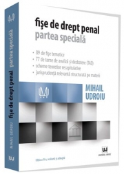 Fise de drept penal. Partea speciala Editia a IV-a, revazuta si adaugita (Mihail Udroiu)