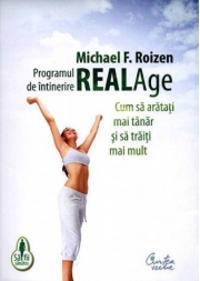 Programul de intinerire Real Age - Michael F. Roizen