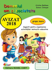 Domeniu om si societate. Caiet pentru gradinita, grupa mare - Cristina Beldianu, Estera Tintesan