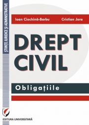 Drept civil. Obligatiile (Ioan Ciochina Barbu, Cristian Jora)