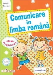 Comunicare in limba romana pentru clasa pregatitoare. Semestrul II. Caiet de lucru