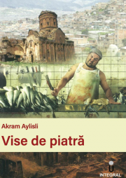 Vise de piatra - Akram Aylisli