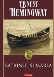 Batranul si marea - Ernest Hemingway