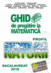 Bacalaureat 2019 - Ghid de pregatire la Matematica. Profil stiinte ale naturii - Cristian Schneider