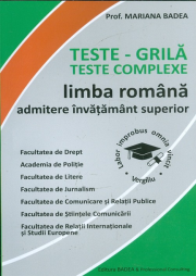 Teste-grila. Teste complexe de limba romana pentru admiterea in invatamantul superior - Mariana Badea