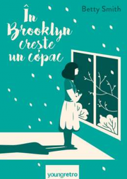 In Brooklyn creste un copac - Betty Smith