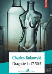 Dragoste la 17, 50 $ - Charles Bukowski