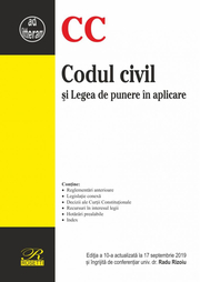 Codul civil si Legea de punere in aplicare. Editia a 10-a actualizata la 17 septembrie 2019 - Radu Rizoiu