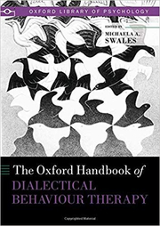 The Oxford Handbook of Dialectical Behaviour Therapy - Michaela A. Swales