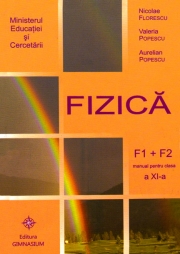 Fizica (F1, F2)-Manual pentru clasa a XI-a (Aurelian Popescu)