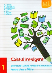 Caiet Inteligent, Comunicare, Limba si literatura romana, Clasa VII-a, Semestrul 1