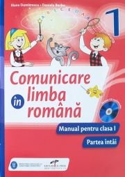 Comunicare in limba romana. Manual pentru clasa I (partea I si partea a II-a).