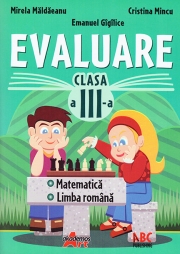 Evaluare pentru clasa a -III-a la Limba romana si matematica